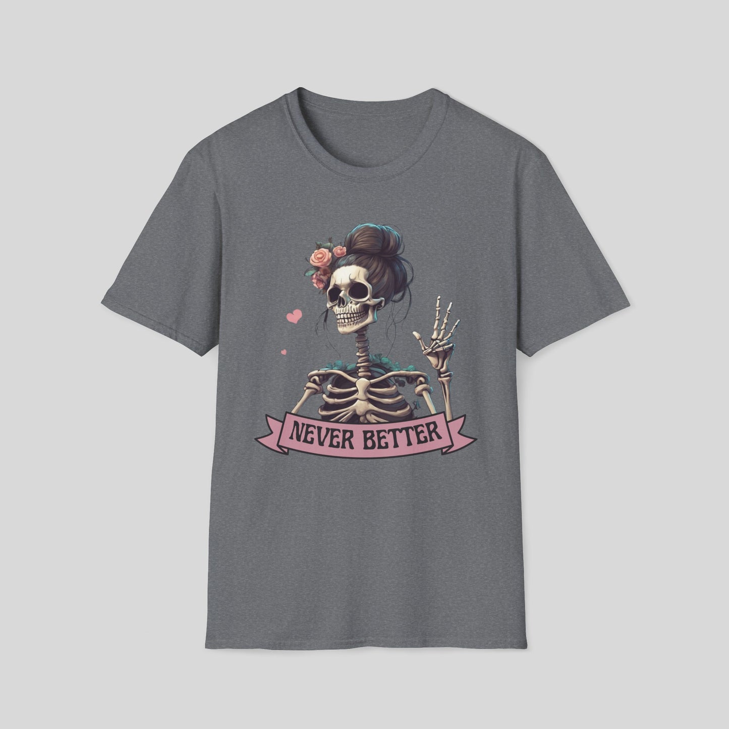 NEVER BETTER T-SHIRT