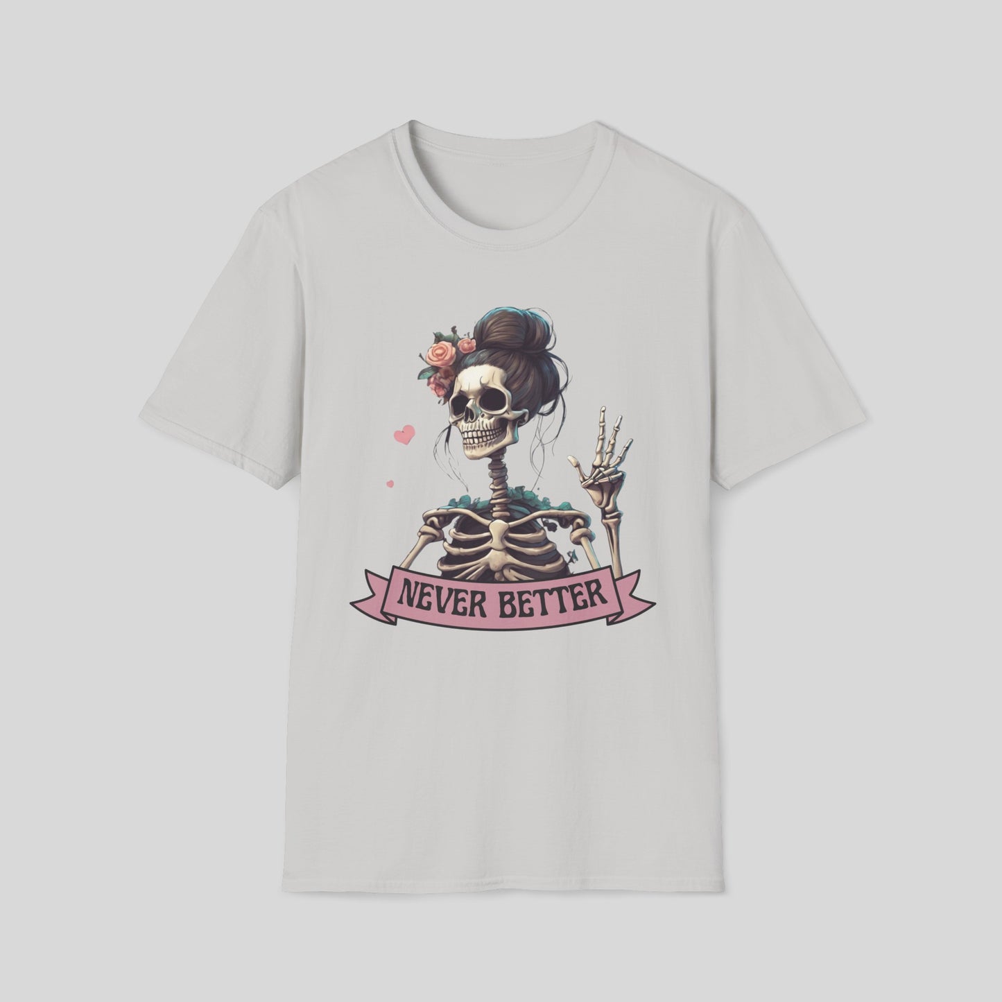 NEVER BETTER T-SHIRT