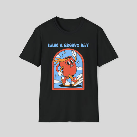 HAVE A GROOVY DAY T-SHIRT