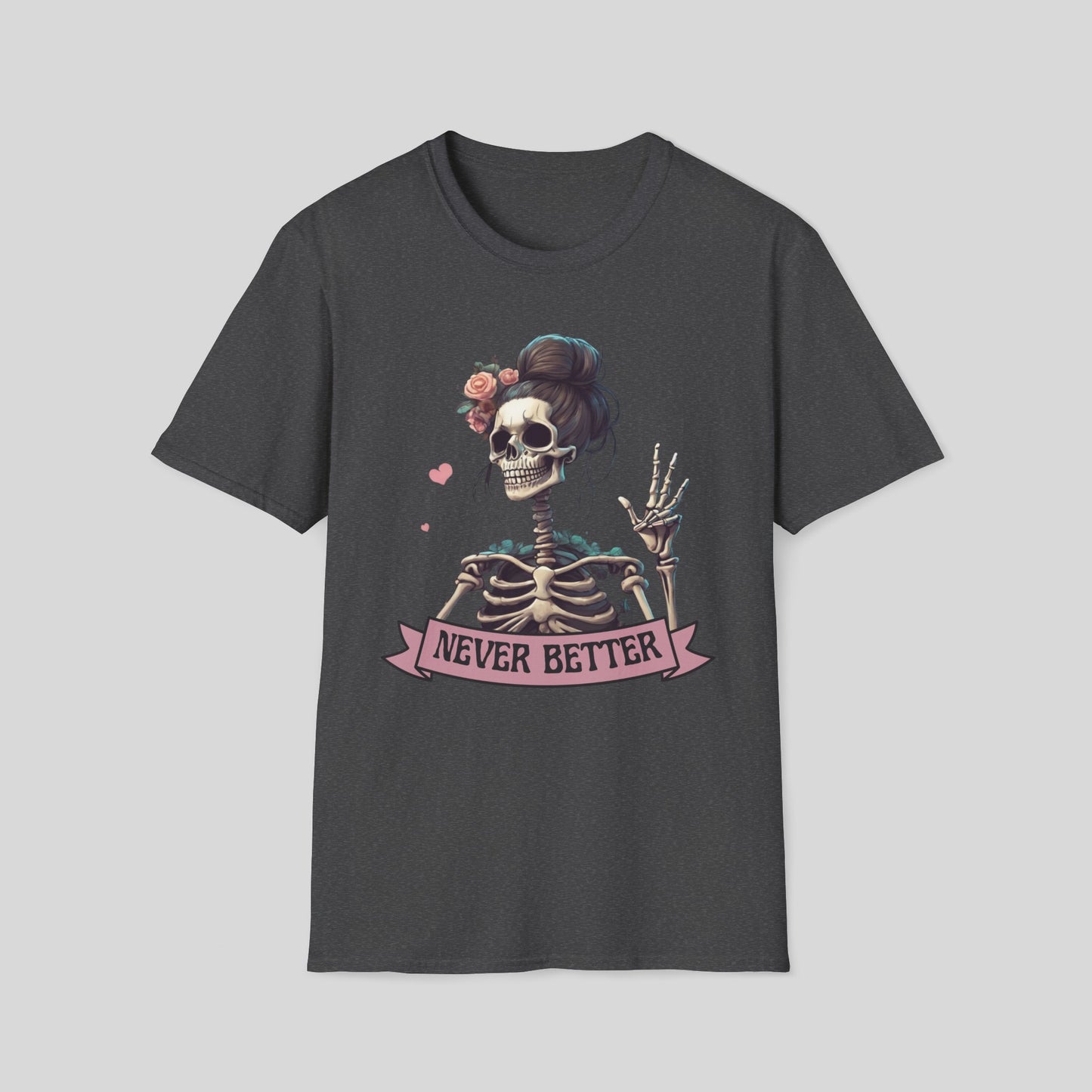 NEVER BETTER T-SHIRT