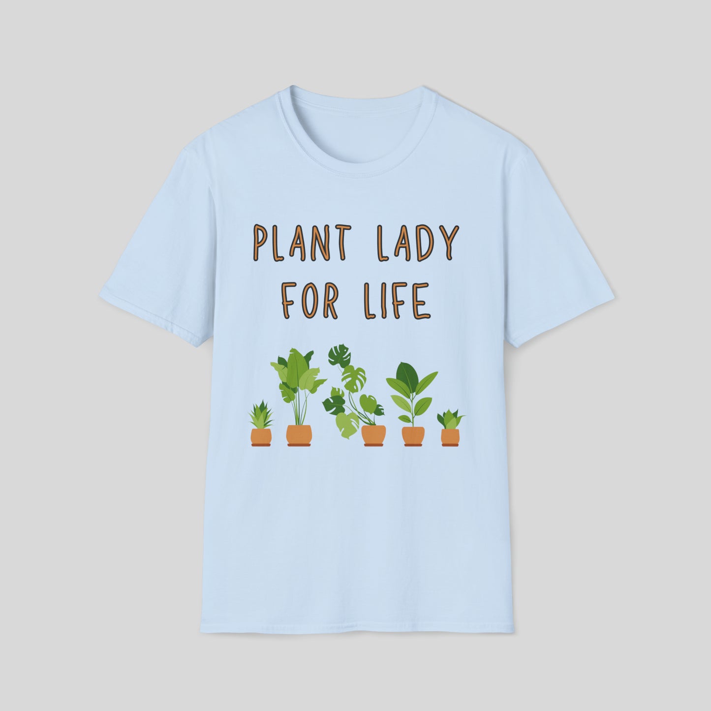 PLANT LADY FOR LIFE T-SHIRT