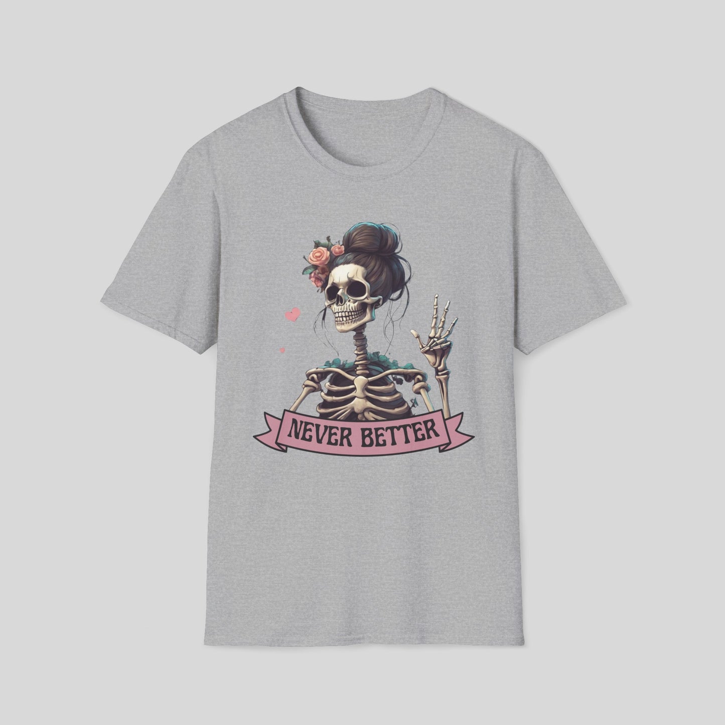 NEVER BETTER T-SHIRT