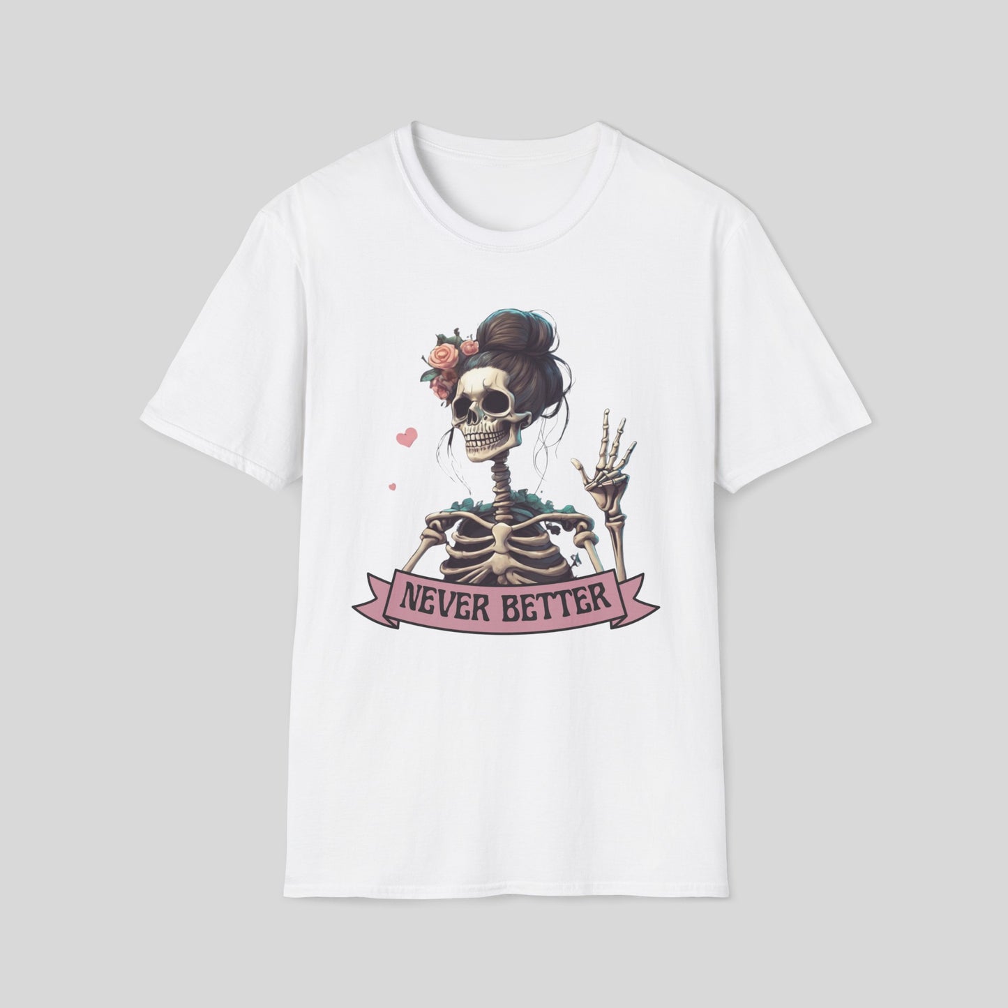 NEVER BETTER T-SHIRT